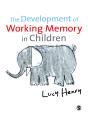 The Development Of Working Memory In Children - Preview
