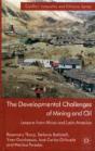 The Developmental Challenges Of Mining And Oil - Preview