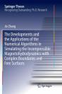 The Developments And The Applications Of The Numerical Algorithms In Simulating The Incompressible Magnetohydrodynamics With Complex Boundaries And Fr - Preview