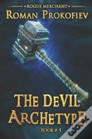 The Devil Archetype (Rogue Merchant Book #5)