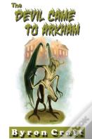 The Devil Came To Arkham