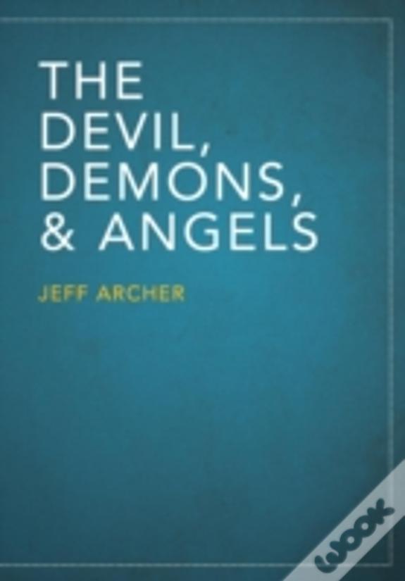 The Devil, Demons, And Angels