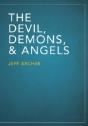 The Devil, Demons, And Angels - Preview