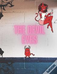 The Devil Eyes