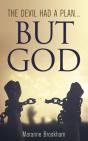 The Devil Had A Plan...But God - Preview