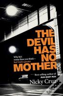 The Devil Has No Mother