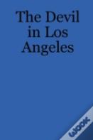 The Devil In Los Angeles