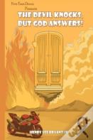 The Devil Knocks But God Answers!