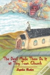 Capa do artigo The Devil Made Them Do It At Tiny Town Church