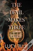 The Devil Makes Three