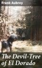 The Devil-Tree Of El Dorado - Preview