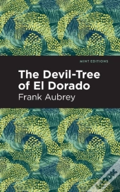 The Devil-Tree Of El Dorado