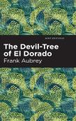 The Devil-Tree Of El Dorado