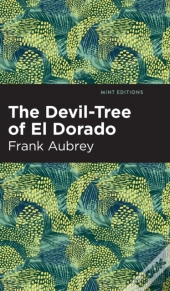 The Devil-Tree Of El Dorado