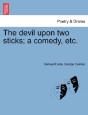 The Devil Upon Two Sticks; A Comedy, Etc - Preview