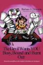 The Devil Wants You Busy, Bound And Burn - Preview