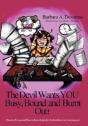 The Devil Wants You Busy, Bound And Burn - Preview