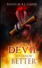 The Devil You Know Better - Preview