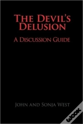 The Devil'S Delusion, A Discussion Guide