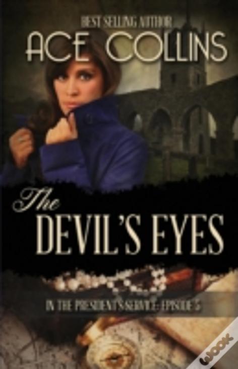 The Devil'S Eyes: In The President'S Service Episode Five