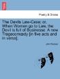 The Devils Law-Case; Or, When Women Go T - Preview