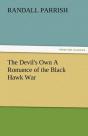 The Devil'S Own A Romance Of The Black Hawk War - Preview