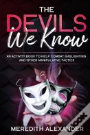 The Devil'S We Know