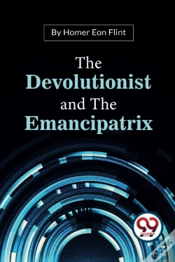 Capa do artigo The Devolutionist And The Emancipatrix