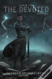 The Devoted Book One: Thunder Of Judgeme