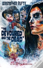 The Devoured And The Dead