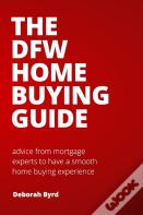 The Dfw Home Buying Guide