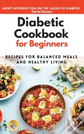 The Diabetes Cookbook For Beginners