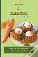 The Diabetic Lunch Cookbook