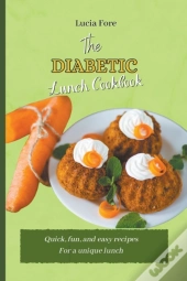 The Diabetic Lunch Cookbook