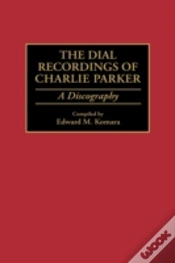 Capa do artigo The Dial Recordings Of Charlie Parker