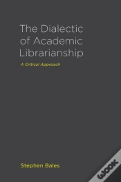 Capa do artigo The Dialectic Of Academic Librarianship