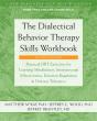The Dialectical Behavior Therapy Skills Workbook - Preview