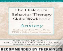 The Dialectical Behaviour Therapy Skills Workbook For Anxiety