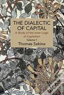 The Dialectics Of Capital (Volume 1)