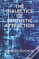 The Dialectics Of Synthetic Attraction