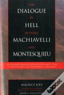 The Dialogue In Hell Between Machiavelli And Montesquieu