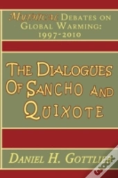 The Dialogues Of Sancho And Quixote, Mythical Debates On Global Warming