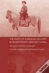 The Diary Of A Manchu Soldier In Seventeenth-Century China