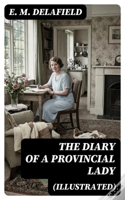 Capa do artigo The Diary Of A Provincial Lady (Illustrated)