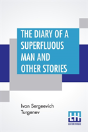 The Diary Of A Superfluous Man And Other Stories - Preview