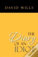 The Diary Of An Idiot