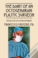 The Diary Of An Octogenarian Plastic Surgeon