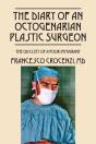 The Diary Of An Octogenarian Plastic Surgeon - Preview
