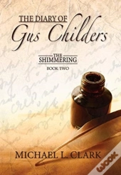 The Diary Of Gus Childers
