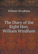 The Diary Of The Right Hon. William Windham